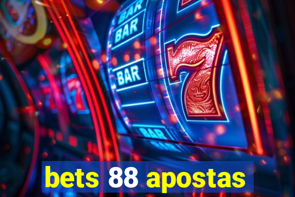 bets 88 apostas